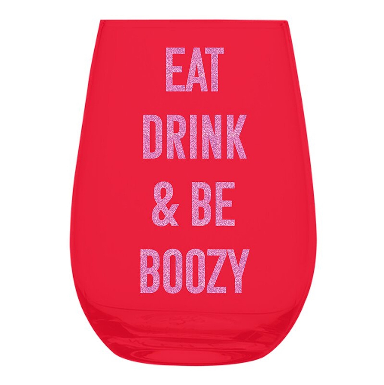 'EAT DRINK & BE BOOZY' Glitter Design 20oz Stemless Wine Glasses (Set of 6)