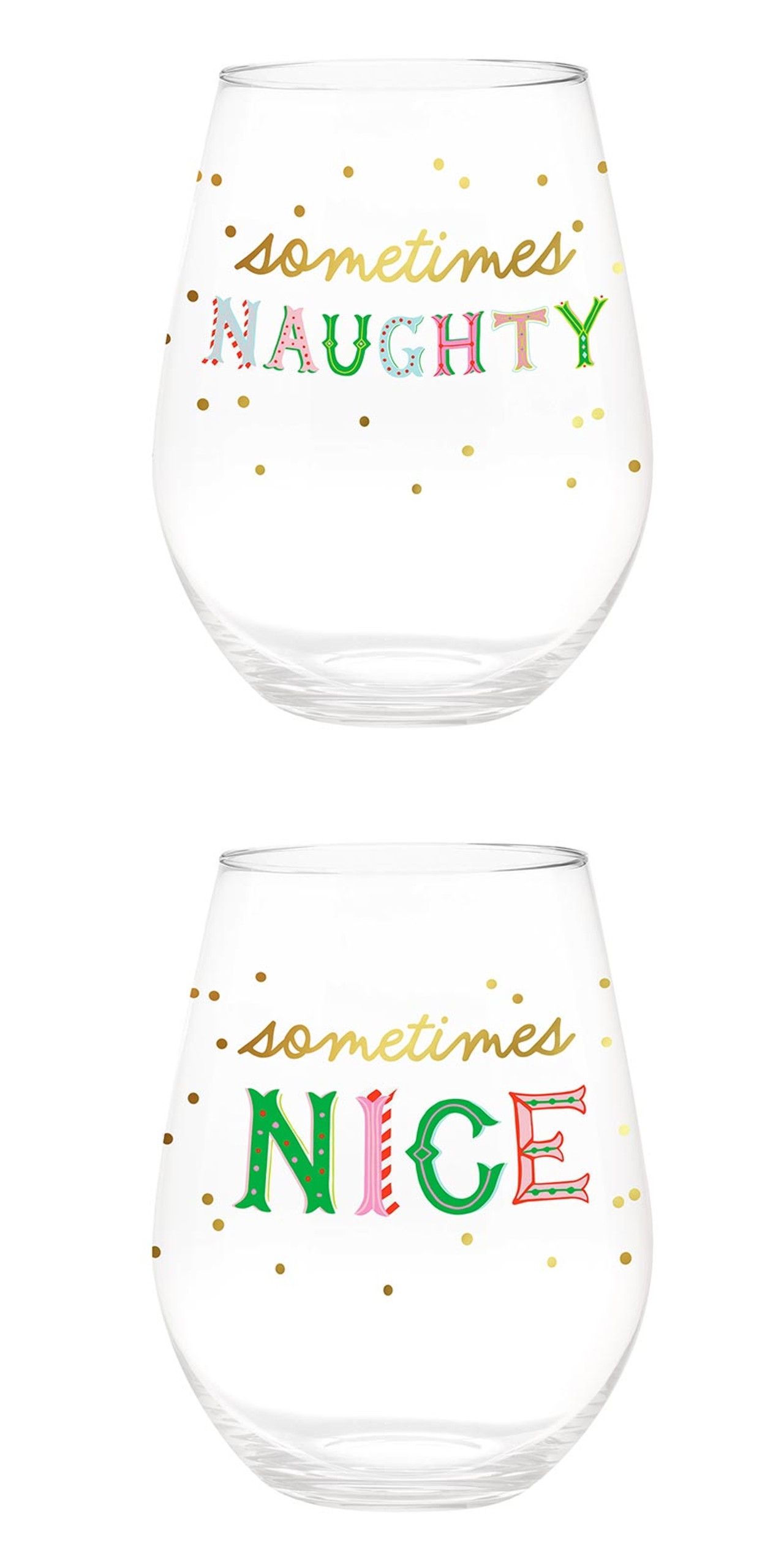 Sometimes Naughty Sometimes Nice Design 30oz Stemless Wine Glasses (Set of 6)